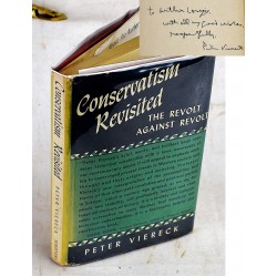 Conservatism Revisited: The Revolt Against Revolt 1815 - 1949 (Signed)